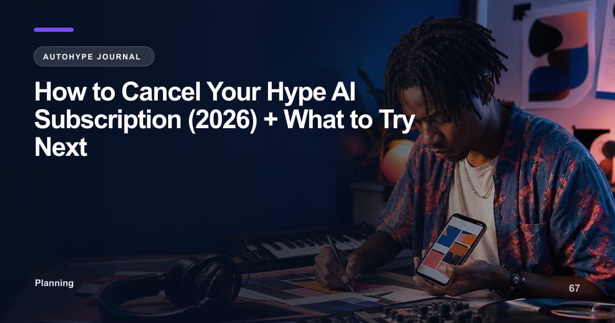How to Cancel Your Hype AI Subscription (and What to Try Next)