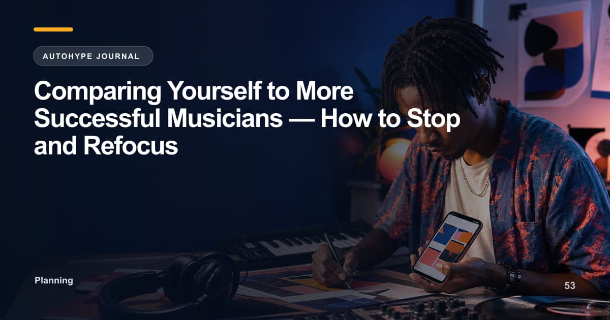 Comparing Yourself to More Successful Musicians — The Trap and the Fix