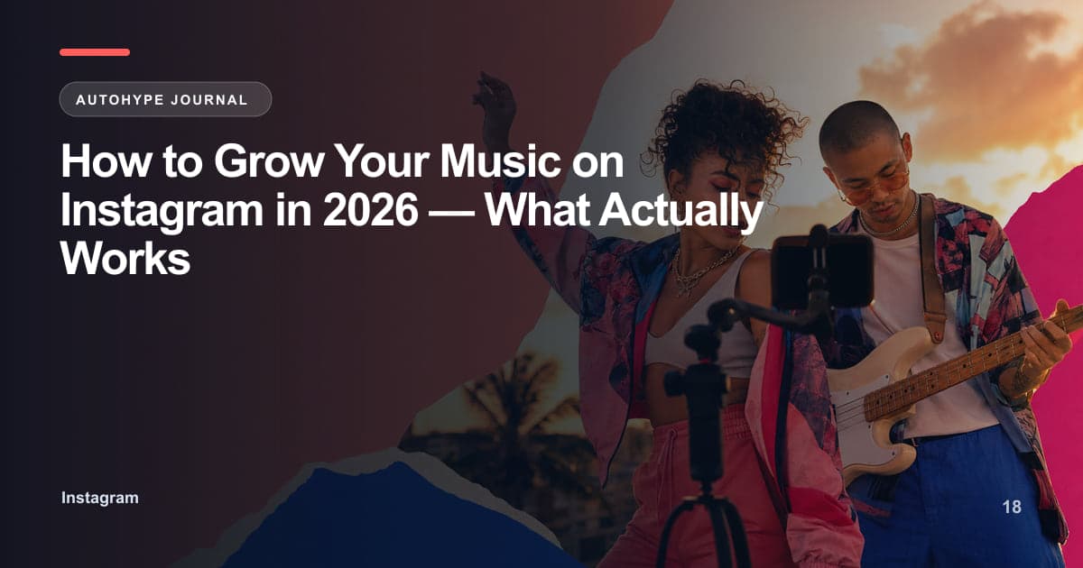 How to Grow Your Music on Instagram in 2026 — The Real Strategy