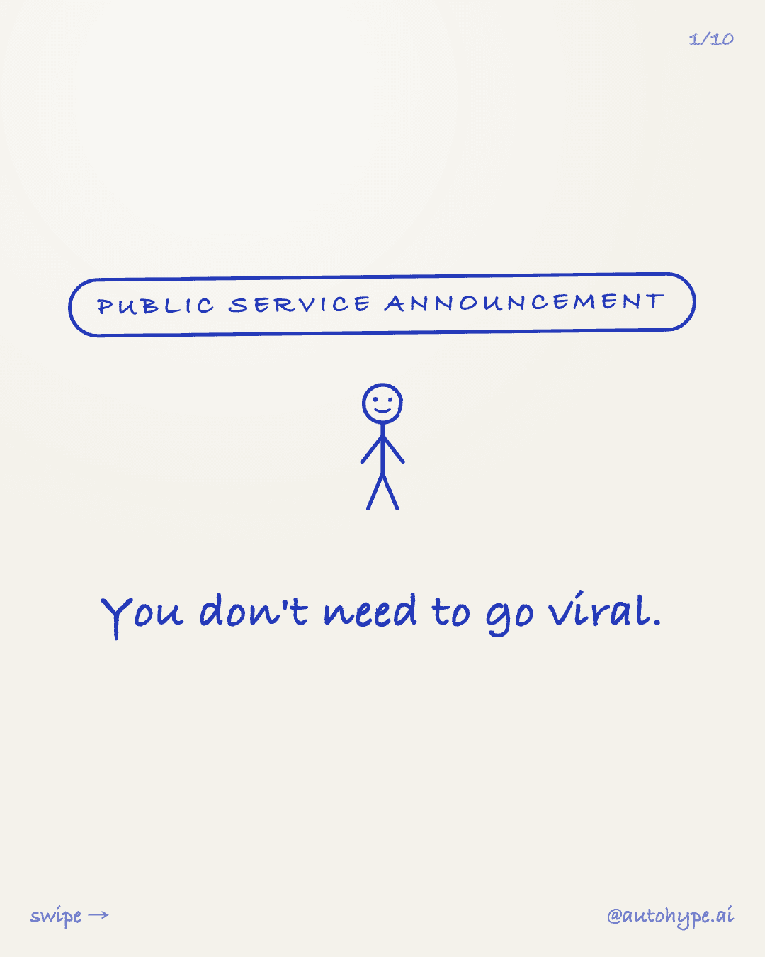 You Don't Need to Go Viral (No, Really — You Don't)