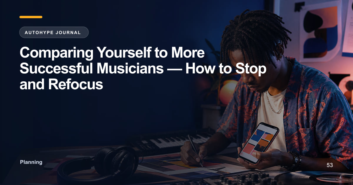 Comparing Yourself to More Successful Musicians — The Trap and the Fix