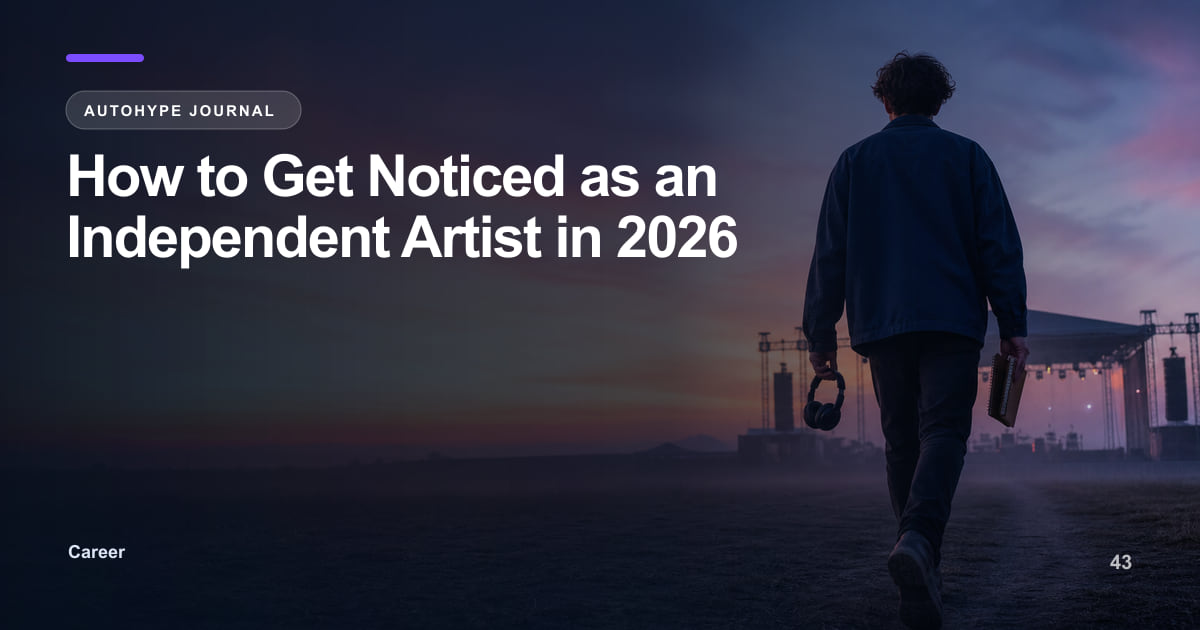 How to Get Noticed as an Independent Artist — The 2026 Reality Check