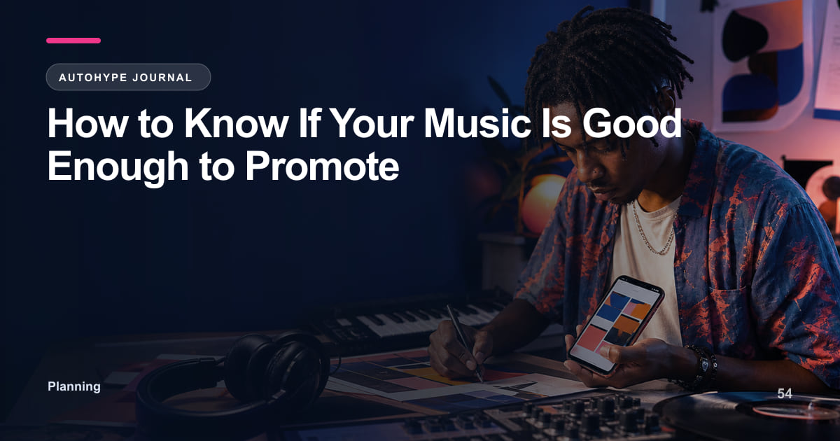 Is Your Music Good Enough to Promote? The Honest Framework