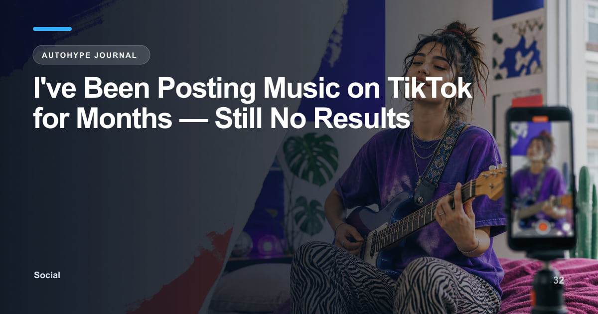Been Posting on TikTok for Months With No Results — Here's What's Wrong