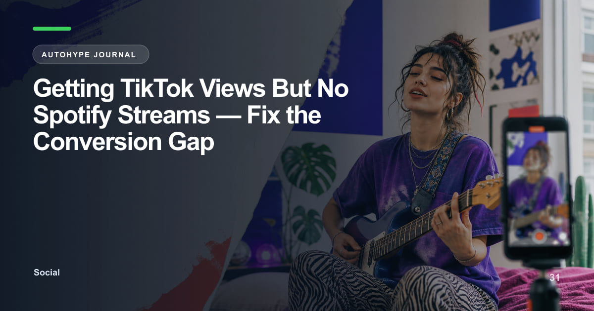 TikTok Views But No Spotify Streams — Here's Why and How to Fix It