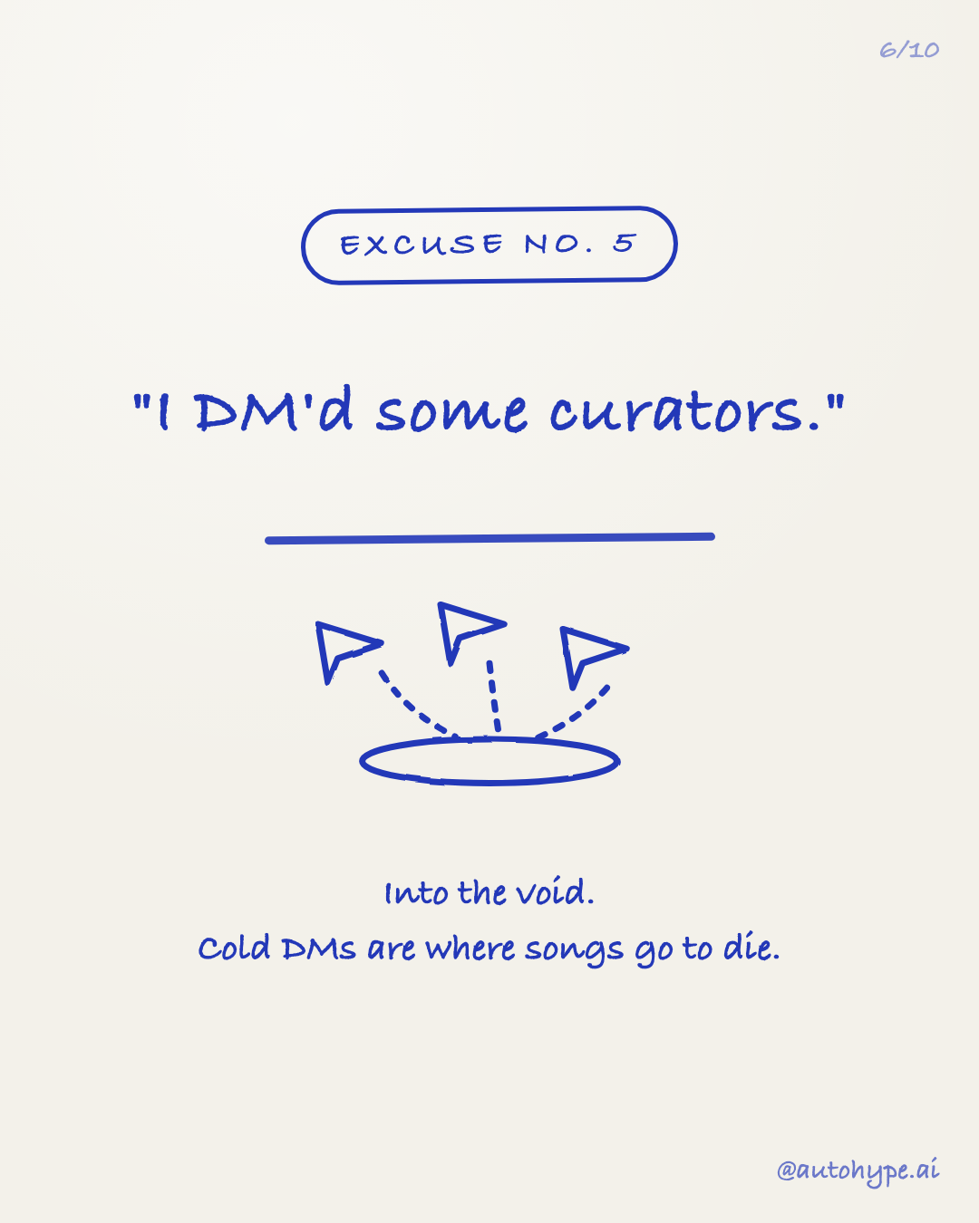 Excuse No. 5 — 'I DM'd some curators.' Paper planes arcing into a void: cold DMs are where songs go to die.