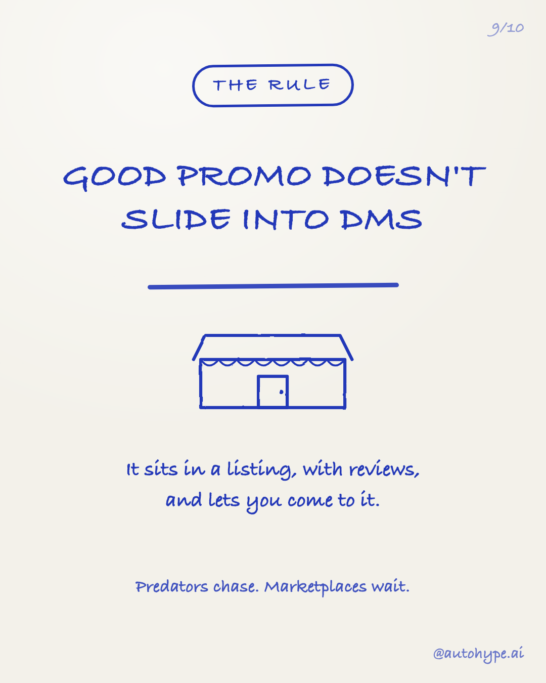 The rule: good promo doesn't slide into DMs. It sits in a listing, with reviews, and lets you come to it. Predators chase, marketplaces wait