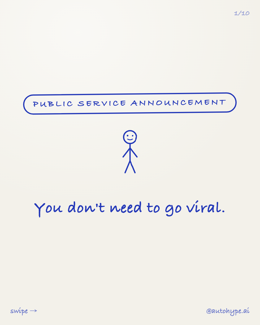 You Don't Need to Go Viral (No, Really — You Don't)