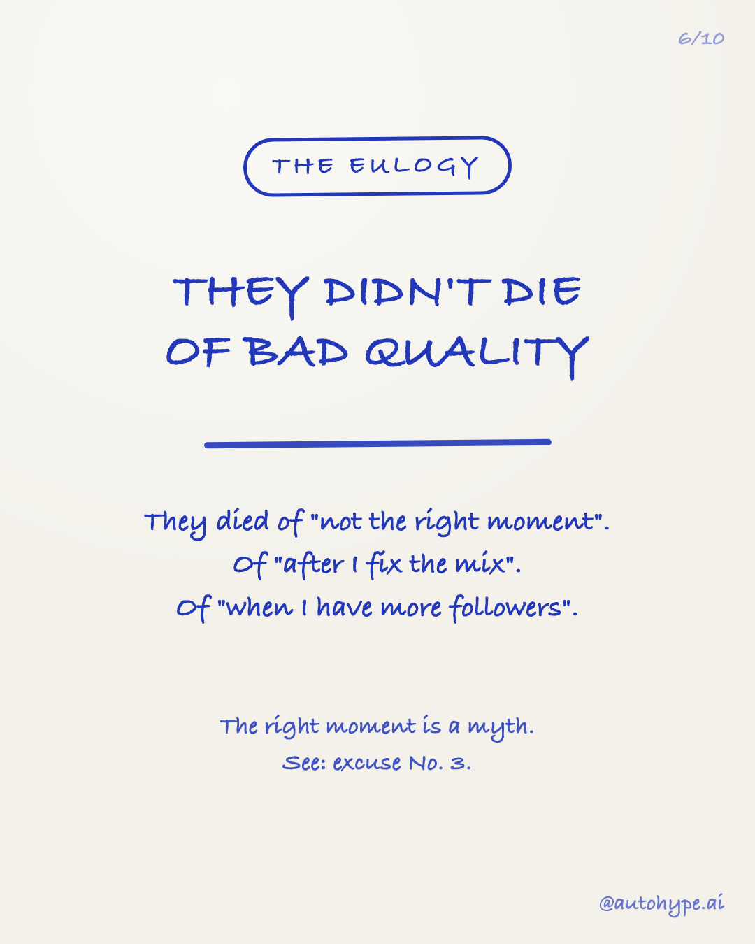 The eulogy: they didn't die of bad quality. They died of 'not the right moment', of 'after I fix the mix', of 'when I have more followers'. The right moment is a myth.