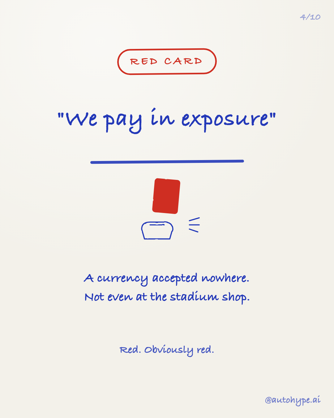 Red card: 'We pay in exposure' — an empty wallet under the card. A currency accepted nowhere, not even at the stadium shop. Red, obviously red