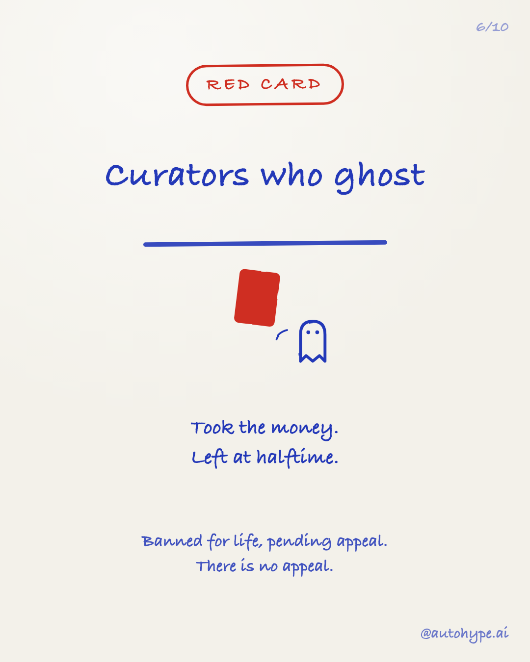 Red card: curators who ghost — a ghost doodle next to the card. Took the money, left at halftime. Banned for life, pending appeal. There is no appeal