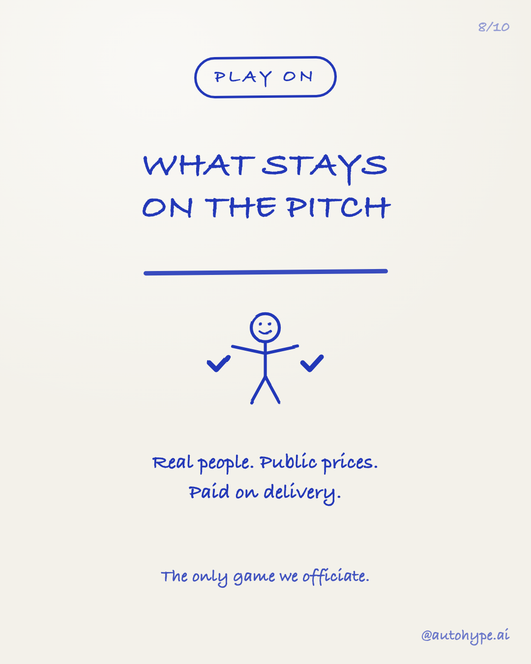 Play on: what stays on the pitch — the referee signals advantage. Real people, public prices, paid on delivery. The only game we officiate